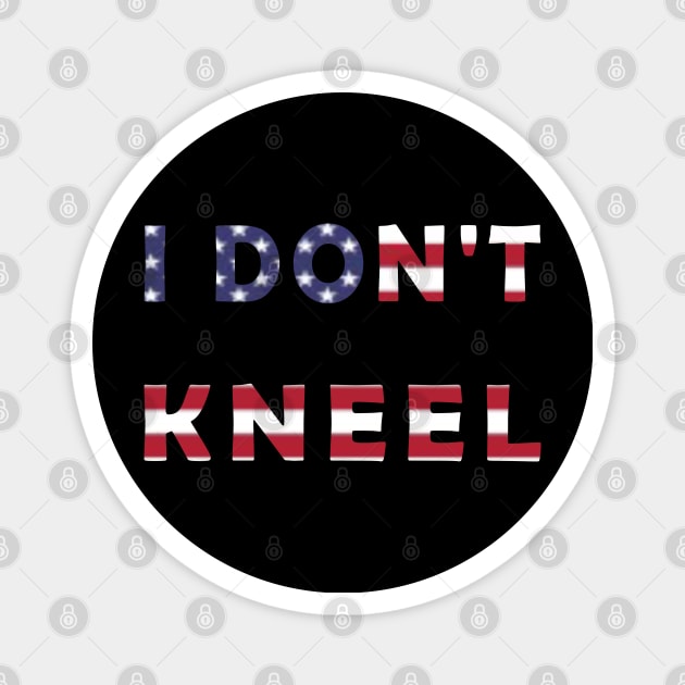 i don't kneel Magnet by fanidi